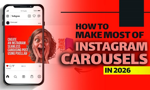 How to Make the Most of Instagram Carousels in 2026?