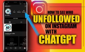 How to See Who Unfollowed You on Instagram with ChatGPT?